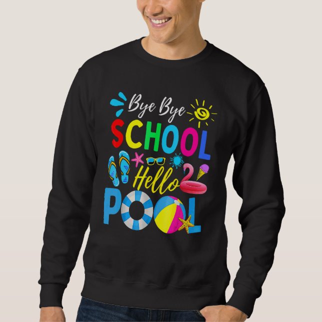 Moletom Bye Bye School Hello Piscina Olá Professor de Verã (Frente)