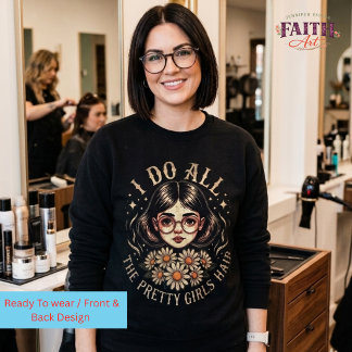 Moletom Cabeleireiro - Eu Faço o Cabelo de Todas as Garota