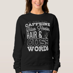 Moletom Cachorro Café Palavrão Heeler Cabelo Cafeína