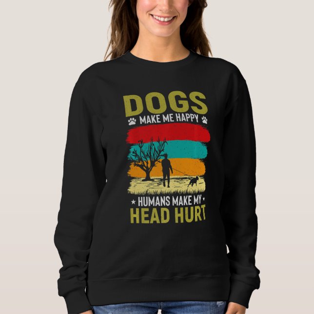 Moletom Cachorros Me Fazem Feliz Humanos Me Machucam A Cab (Frente)