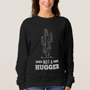 Moletom Cacto Engraçado Para Cactos Não Um Abraço