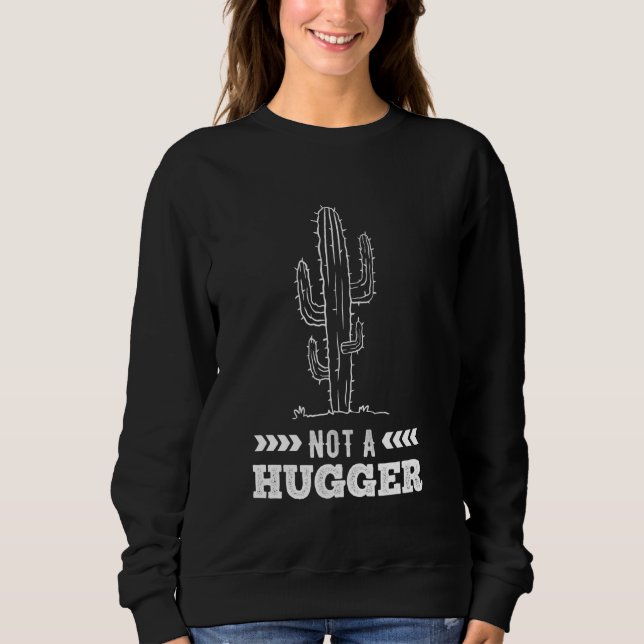 Moletom Cacto Engraçado Para Cactos Não Um Abraço (Frente)