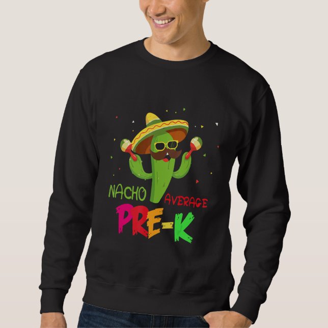 Moletom Cactus Nacho Average PRE K First day Of School Ide (Frente)