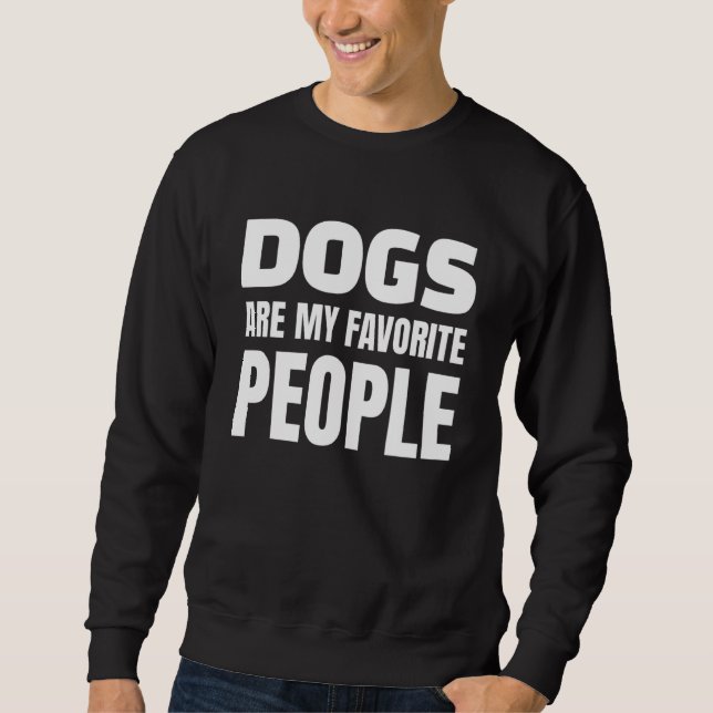 Moletom Cães São Meu Cachorro Pessoas Favorito (Frente)
