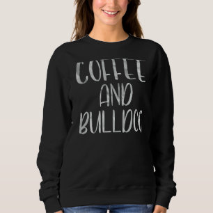 Moletom Café E Bulldog Proprietário De Roupa De Cães