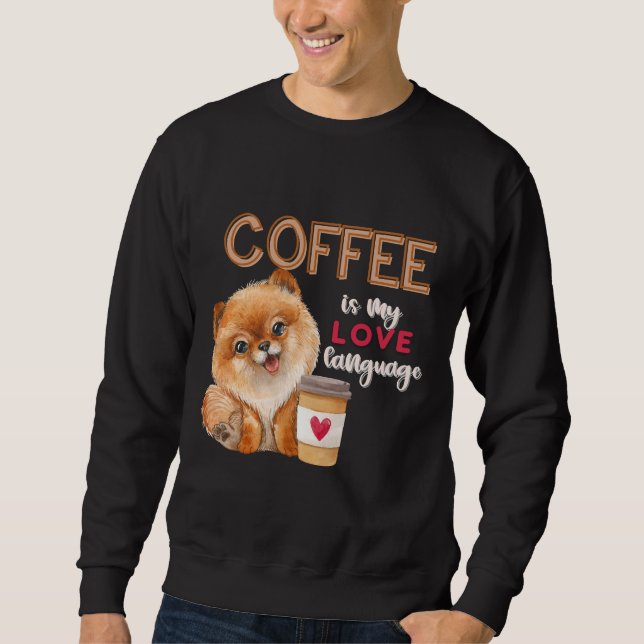 Moletom Café É Meu Linguagem De Amor, Pomerânia Valente De (Frente)