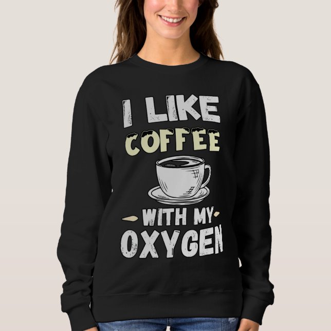 Moletom Café E Oxigênio Citam Que Eu Gosto De Café Com Meu (Frente)