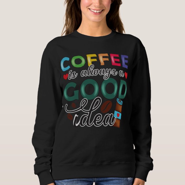 Moletom Café É Sempre Uma Boa Ideia (Frente)