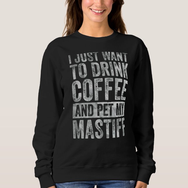 Moletom Café Eu Só Quero Tomar Café E Comer Minha Má (Frente)