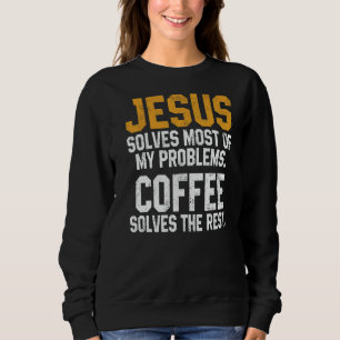 Moletom Café Jesus Resolve Meus Problemas Adoração Cristã