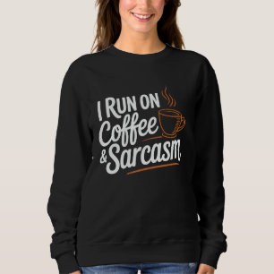Moletom Café lança sarcasmo que eu executo no café e no sa