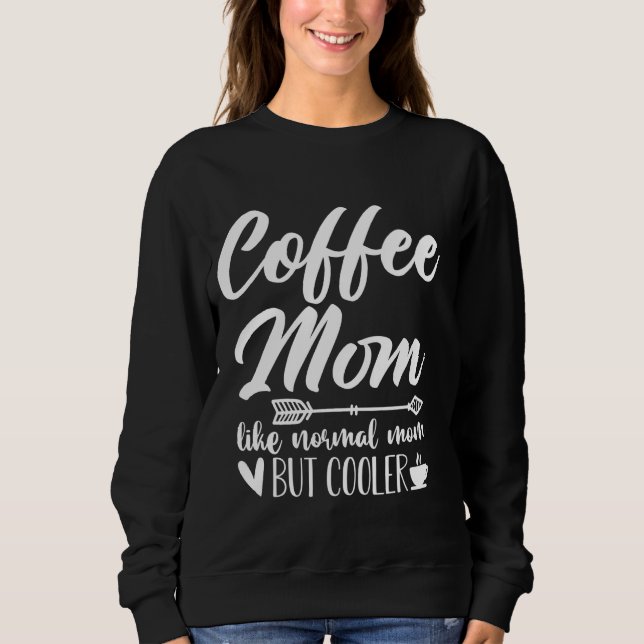 Moletom Café Mãe Como Mãe Normal, Mas Mãe Engraçada E Engr (Frente)