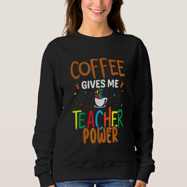 Moletom Café Me Dá Poder de Professor De Volta à Escola (Frente)
