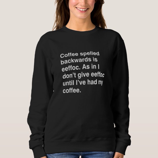 Moletom Café Ortografado Para Trás É Eef Bebida Funny Cof (Frente)