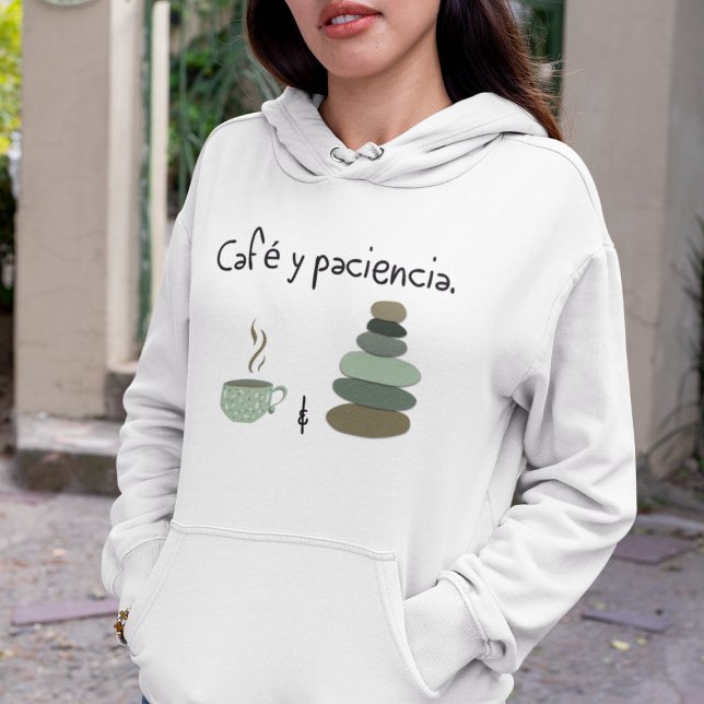 Moletom Café y Paciencia - Coffee and Patience (Criador carregado)
