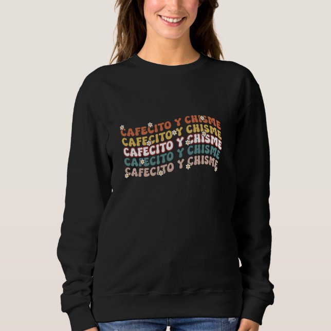 Moletom Cafecito Y Chisme Latino Café (Frente)