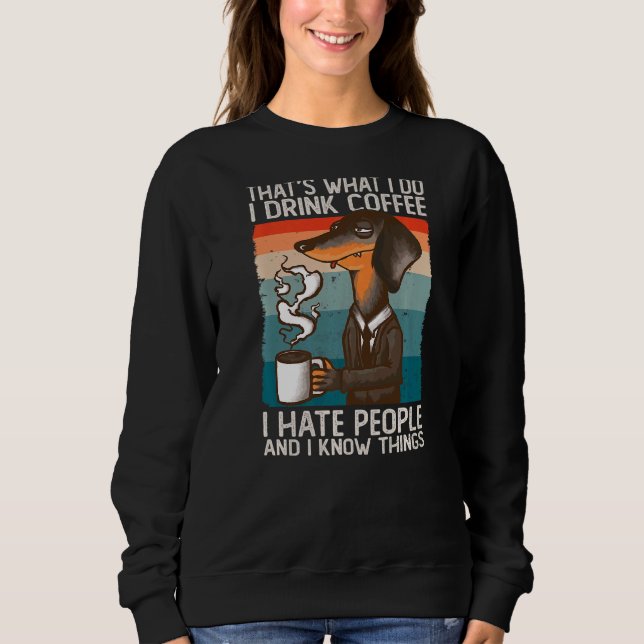 Moletom Cafeine Retro Dog Dachshund Eu Bebo Café E Eu Kn (Frente)