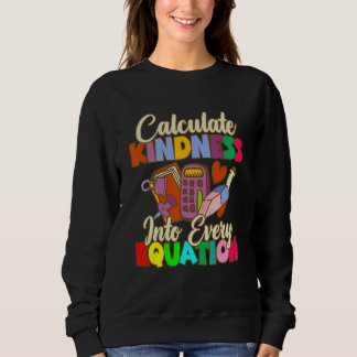 Moletom Calculate Kindness Into Every Equation Mathematici