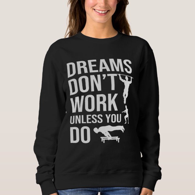 Moletom Calisthenics Quotes Dreams Dont Work Unless You Do (Frente)