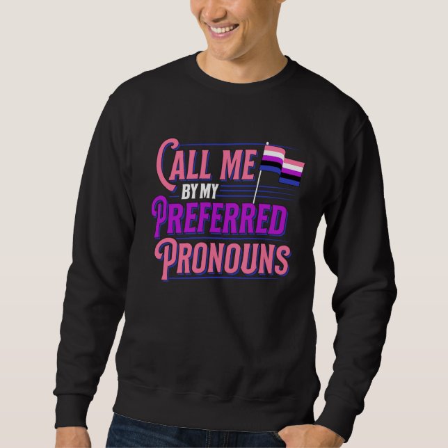 Moletom Call Me By My Preferred Pronouns Genderfluid Gende (Frente)
