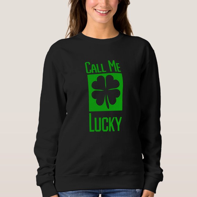 Moletom Call Me Lucky Four Leaf C (Frente)