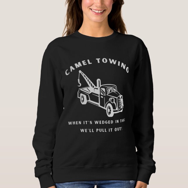 Moletom Camel Towing WE'LL PULL IT OUT Truck For Trucker (Frente)