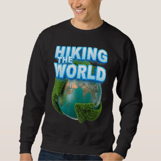 Moletom Caminhando pelo mundo  Você possui o planeta terra
