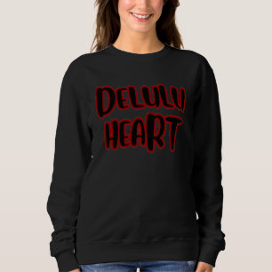 Moletom Camisola Básica “Delulu Heart”