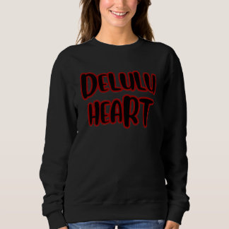 Moletom Camisola Básica “Delulu Heart”