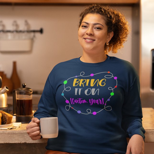 Moletom Camisola de Ano Novo, "Traga-a" personalizável (new years sweatshirt hoodie customizable year)