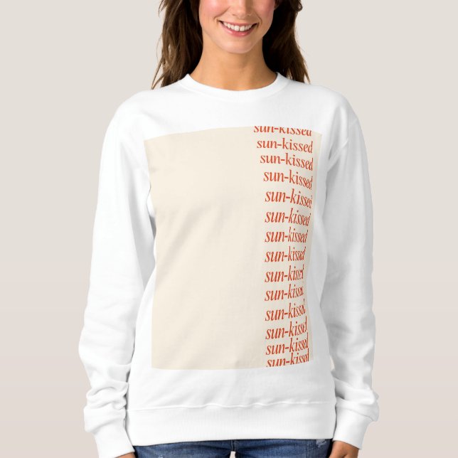 Moletom Camisola de camisola, beijada pelo sol, é um doce  (Frente)