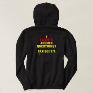 Moletom camisola de capuz "EU NÃO RESPONDO A PERGUNTAS"