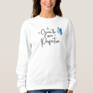 Moletom Camisola de Crescimento em vez de Perfeição