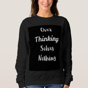 Moletom Camisola de Malha Over Thinking   Citação de Motiv
