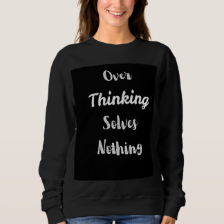 Moletom Camisola de Malha Over Thinking | Citação de Motiv