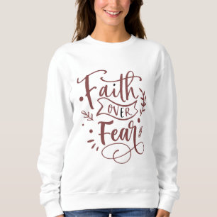 Moletom Camisola de manga comprida Faith over Fear