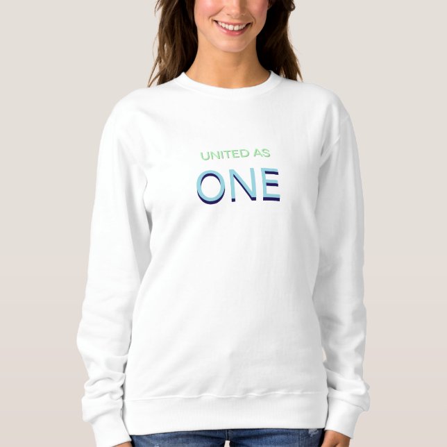 Moletom Camisola de mensagem de unidade unida como uma só (Frente)