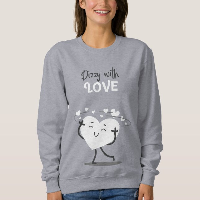 Moletom Camisola Dizzy With Love (Frente)