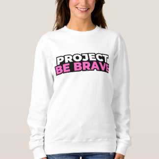 Moletom Camisola Project Be Brave - Branco