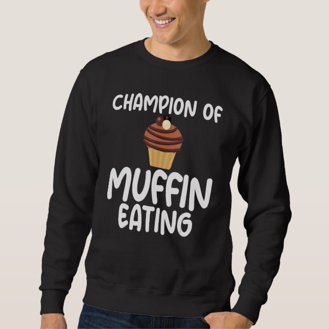 Moletom Campeão do Memória Sarcástica de Comer Muffin para (Frente)