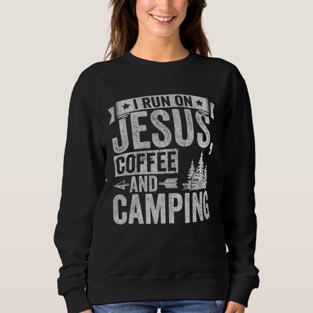 Moletom Camper I Run On Jesus Coffee And Camping Outdoor T (Frente)