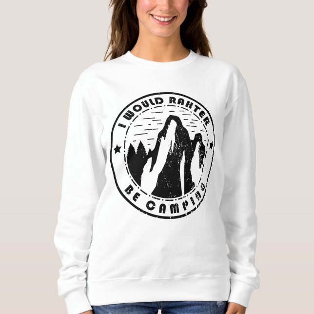 Moletom Camping - I Would Rather Be Camping (Frente)