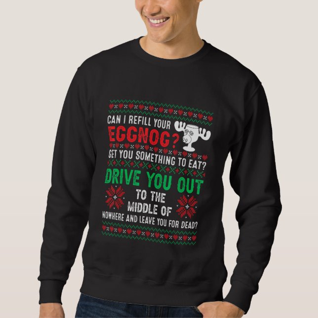 Moletom Can I Refill Your Eggnog   Ugly Christmas Holidays (Frente)