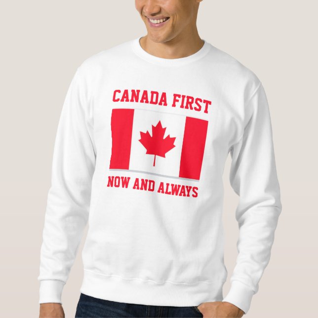 Moletom Canada First. Now and always. Conservative Canada. (Frente)