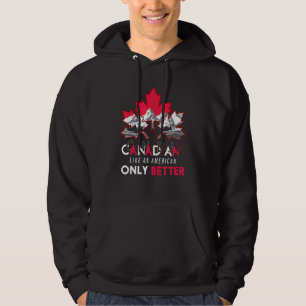Moletom Canadense Como Um Americano Apenas Melhor Folha C