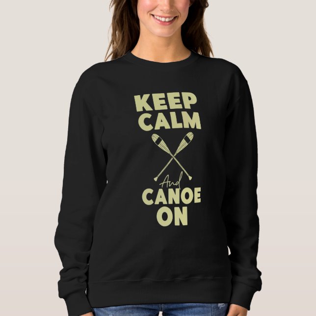Moletom Canoagem Mantendo Calma E Canoagem Ligada (Frente)
