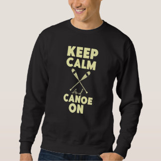 Moletom Canoagem Mantendo Calma E Canoagem Ligada