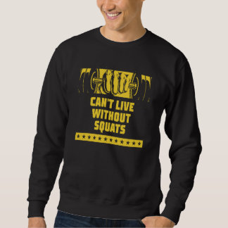 Moletom Cant Live Without Squats Workout Sayings Gym Quote