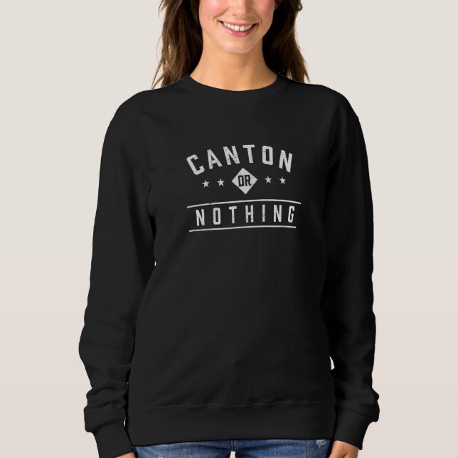 Moletom Canton or Nothing Vacation Sayings Trip Quotes Ohi (Frente)