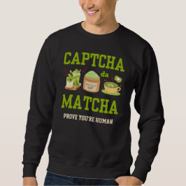 Moletom CAPTCHA DA MATCHA Diversão Latino Drinker